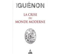 La Crise Du Monde Moderne