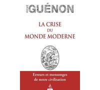 La Crise du monde moderne - René Guénon - Dervy-Livres - broché - Essai