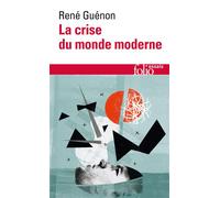 René Guénon – La crise du monde moderne