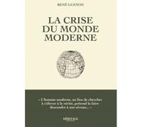La Crise du monde moderne - René Guénon - Heritage Editions - broché - Essai