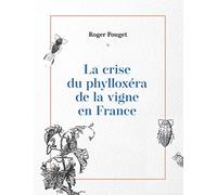 La crise du phylloxéra de la vigne en France