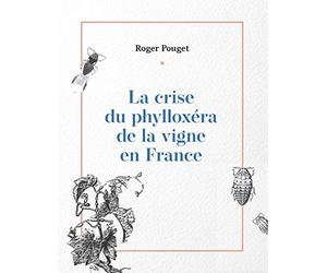 La crise du phylloxéra de la vigne en France