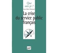 La Crise Du Service Public Francais - 1ère Édition 1999