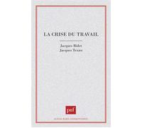 La crise du travail - actes du colloque Collège international de philosophie 28-29 janvier 1994 - Ass.philosophie pratique - Puf - Livre