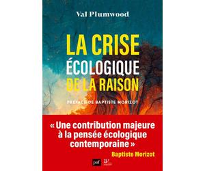 La crise écologique de la raison - Val Plumwood - Puf - broché - Essai
