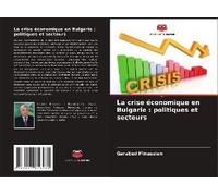 La Crise Économique En Bulgarie : Politiques Et Secteurs