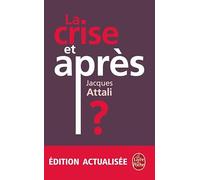 La Crise, et après ?