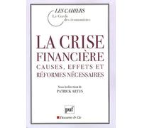 La crise financière Patrick Artus (Collection dirigée par), Artus patrick (dir.) (Auteur)