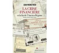 La Crise financière et la fin de l'Ancien Régime Jean-Pierre Patat (Auteur)
