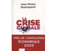 La Crise globale On achève bien les classes moyennes, et on n'en finit pas d'enrichir les élites - Jean-Michel Quatrepoint - Mille Et Une Nuits - broché - Essai