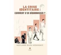 La crise identitaire :comment s’en débarrasser ?
