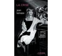 La crise Jean Kanapa (Auteur), Frédéric Beigbeder (Préface)