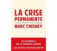 La crise permanente: L'aristocratie financière et l'échec de la démocratie