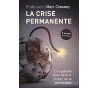 La crise permanente: L'oligarchie financière et l'échec de la démocratie