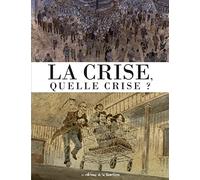 La crise, quelle crise ?
