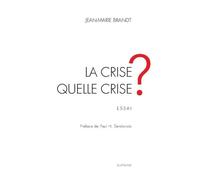 La Crise - Quelle Crise ?
