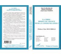 La crise risque ou chance pour la communication ? - M. Fournet - L'harmattan - broché - Livre
