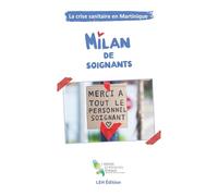 La crise sanitaire en Martinique: Milan de soignants
