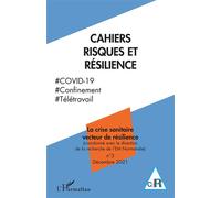 La crise sanitaire vecteur de résilience Cahiers Risques et Résilience n°3 - Gilles Teneau - L'harmattan - broché - Revue