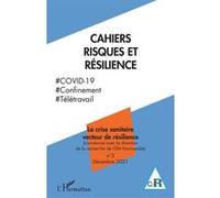 Gilles Teneau, La crise sanitaire vecteur de résilience, Cahiers Risques et Résilience n°3, Broché