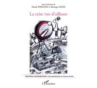 Monique Sélim et Pascale Phelinas – La crise vue d'ailleurs – Étude – Broché