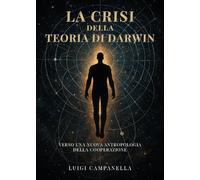 La crisi della teoria di Darwin. Verso una nuova antropologia della cooperazione