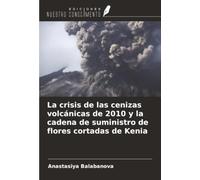 La crisis de las cenizas volcánicas de 2010 y la cadena de suministro de flores cortadas de Kenia