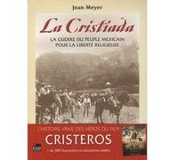 La cristiada la guerre du peuple mexicain pour la liberté religieuse Jean-André Meyer (Auteur)