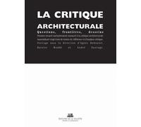 La Critique Architecturale - Questions - Frontières - Desseins