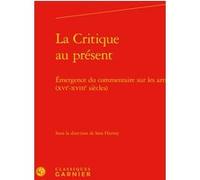 La Critique au présent Alain Genetiot (Direction), Collectif (Auteur)