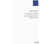 La Critique De La Critique - De La Philosophie De L'histoire De Walter Benjamin