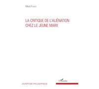 La critique de l'aliénation chez le jeune Marx - Nikos Foufas - L'harmattan - broché - Etude