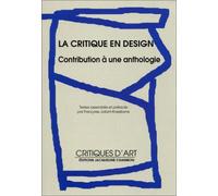 La Critique En Design - Contribution À Une Anthologie