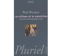 La critique et la conviction.: Entretiens avec François Azouvi et Marc de Launay