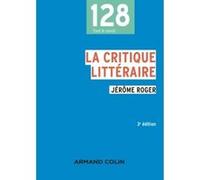 La critique littéraire - 3e éd.