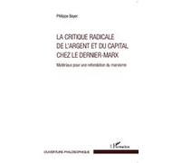 Philippe Bayer – La critique radicale de l'argent et du capital – Broché – L'Harmattan