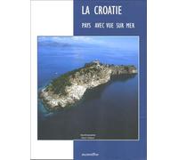 La Croatie: Pays avec vue sur mer