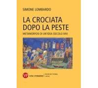La Crociata Dopo La Peste. Metamorfosi Di Un'idea (Secolo Xiv)
