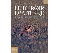 ? LA CROIS?E DES MONDES T03 : LE MIROIR D'AMBRE by PHILIP PULLMAN (March 19,2007)