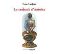 La croisade d'Antoine