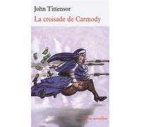 La croisade de Carmody - John Tittensor - Table ronde - Poche - Roman