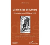La croisade de lumière Articles d'octobre 1938 à mai 1951 - Albert Lecocq - L'harmattan - broché - Essai