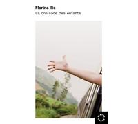La Croisade des enfants - Florina Ilis - Des Syrtes Eds - Poche - Roman