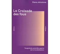 La croisade des fous: Yougoslavie, première guerre de la mondialisation