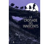 La Croisade des innocents - Chloé Cruchaudet - Soleil - cartonné - Bande dessinée