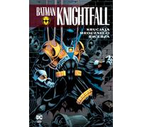 La Croisade du Chevalier Noir. Batman Knightfall. Volume 3