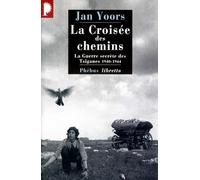 La croisée des chemins: La guerre secrète des Tsiganes 1940-1944