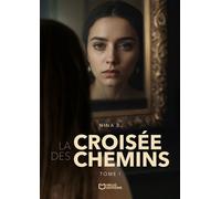 La Croisée des Chemins - Tome I - Nina B. - Hello - broché - Autobiographie