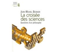 La Croisée Des Sciences - Questions D'un Philosophe