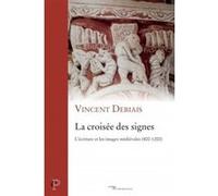La croisée des signes Vincent Debiais (Auteur)
